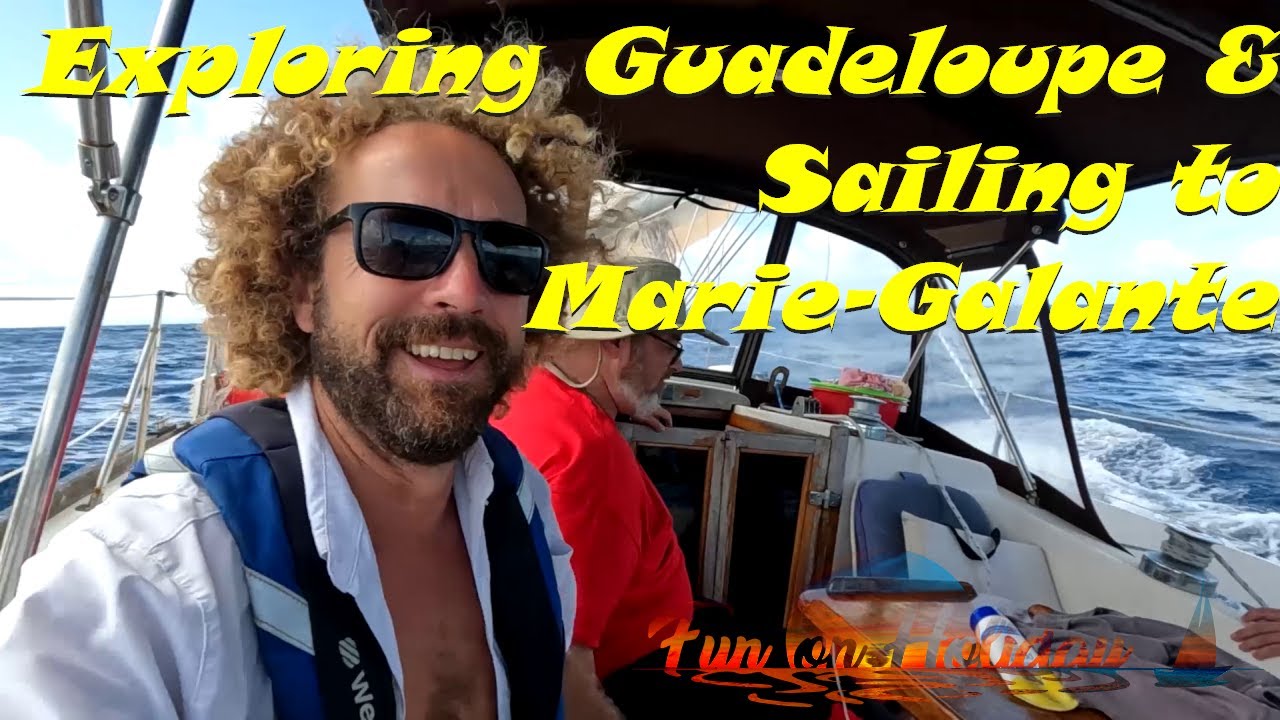 Navigați spre Marie-Galante și explorați Guadelupa cu prietenii S6Ep15