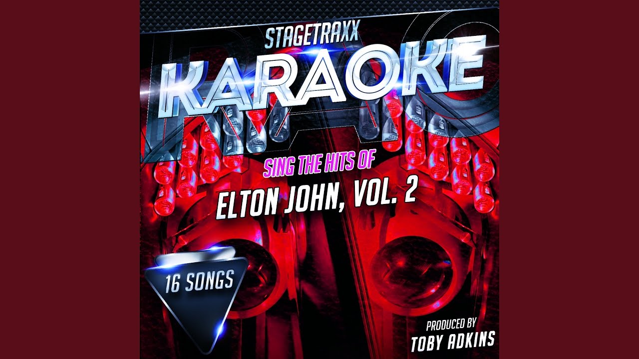 Don't Go Breaking My Heart (versiune karaoke) (interpretată inițial de Elton John și Kiki Dee)