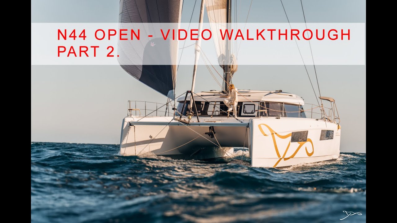 Nautitech 44 Open - Partea 2. Video explicativ