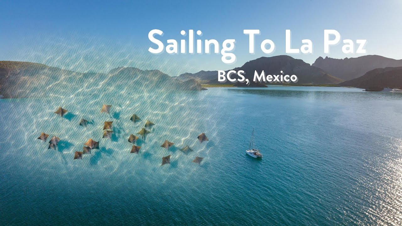 Navigare spre La Paz, Mexic!