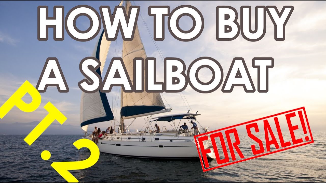 Partea 2 - Cum să cumpărați o barcă cu pânze, asigurări, sondaje și oferte - Ep.  209 - Lady K Sailing