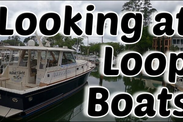 Sam se uită la Great Loop Boats din Hilton Head, SC |  Ce iaht de făcut