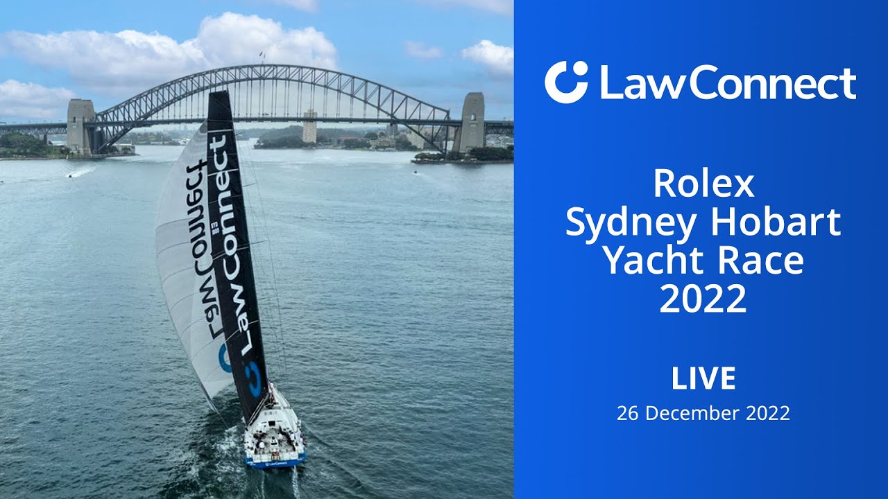 LawConnect Live – Rolex Sydney Hobart Yacht Race 2022 înainte de cursă