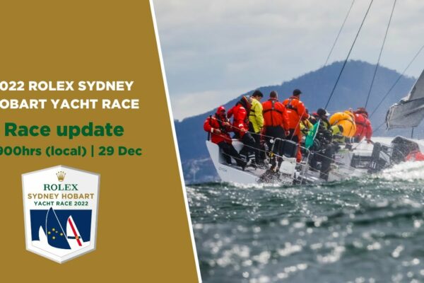 2022 Rolex Sydney Hobart Yacht Race |  Actualizare cursă - Terminări live și cursă continuă pentru onorurile diviziei