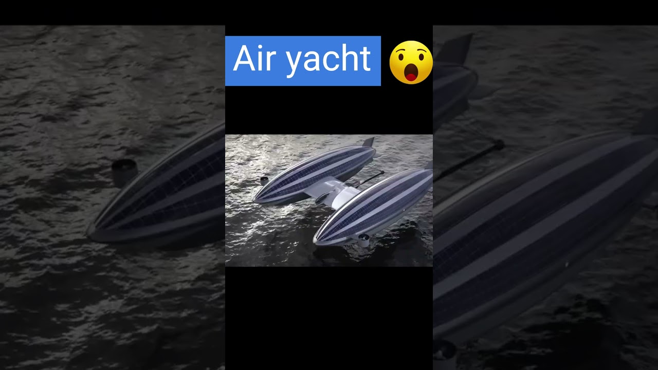 Air Yacht v2 #shorts #youtubeshorts #tehnologie #viitor