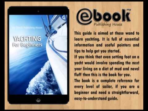 Yachting pentru începători (ebook, epub, mobi) - Editura My Ebook