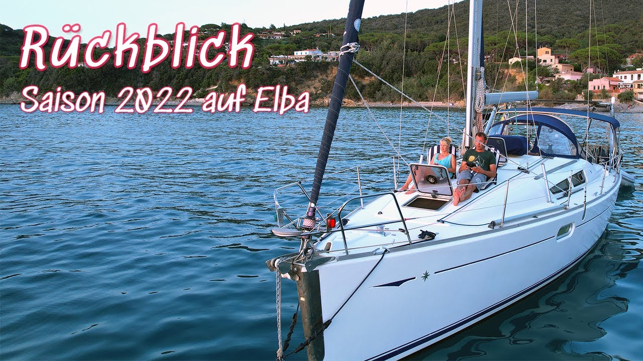 Revizuirea sezonului 2022 - Navigare pe Elba - Italia - Sailing Naughty Girl