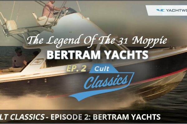 Bertram 31 Moppie & The Legend Of Bertram Yachts - Cult Classics EP.  2