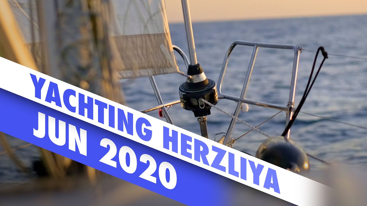 Yachting (Herzliya, Israel) Cinematic / iunie 2020