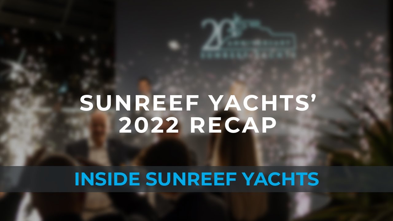 Sunreef Yachts 2022 Recap