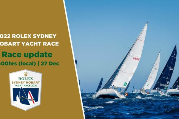 2022 Rolex Sydney Hobart Yacht Race |  Actualizare cursă - Confruntare maximă pentru Line Honors (Ziua 2 - PM)