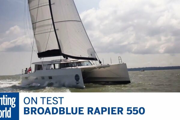 La testare: Broadblue Rapier 550 |  Lumea Yachtingului