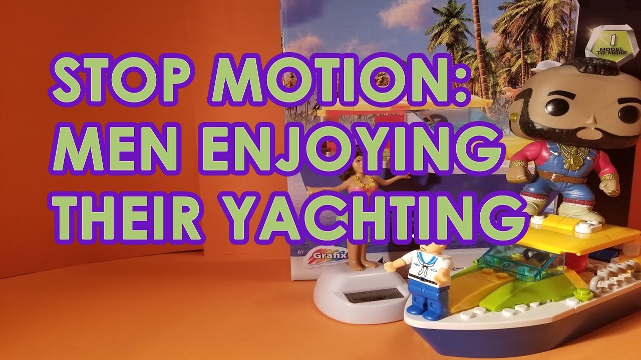 BĂRBAȚI ÎȘI BUCUȚEAZĂ YACHTINGUL |  Stop Motion Block Tech de Dreamport