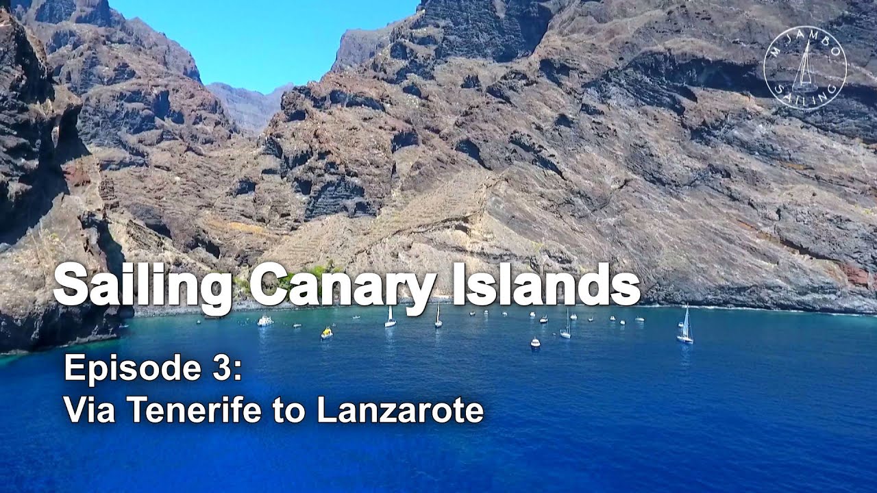 Navigați în Insulele Canare - #3: Via Tenerife până la Lanzarote