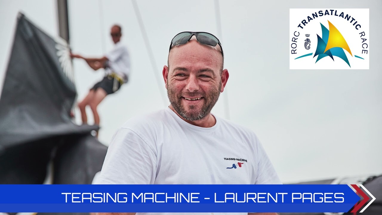 2023 RORC Transatlantic Race |  Teasing Machine Laurent Pages