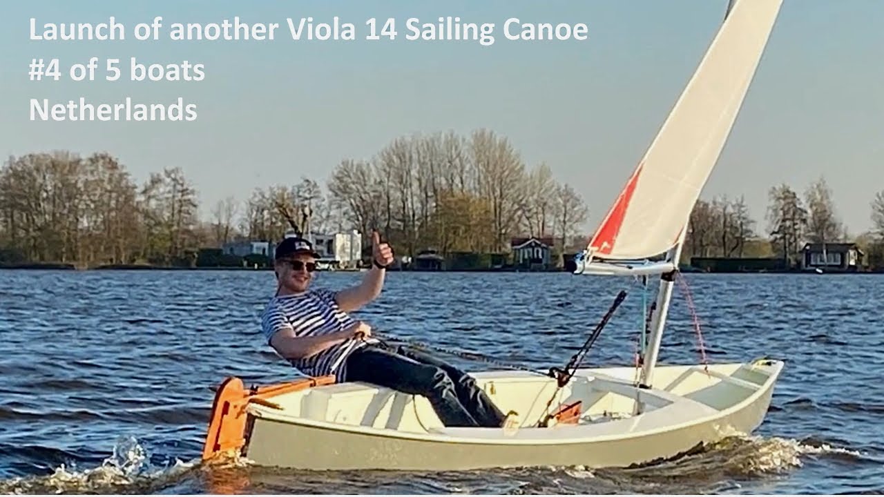 Lansați 2020 Viola Sailing Canoe în Țările de Jos fotografii cu navigație plus videoclip