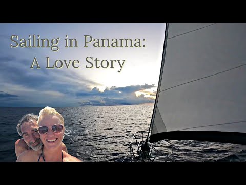 SAILING IN PANAMA: O DOVE STORY |  Sailing It's the Truth Ep.  41