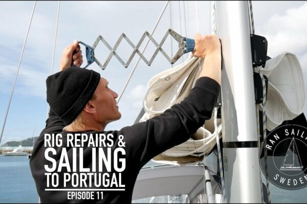 Reparații platforme și navigare în Portugalia - Ep.  11 RAN Sailing
