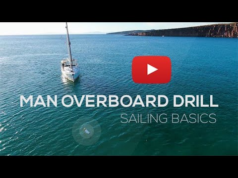 How To Sail: Man Overboard Drill - Seria video de bază despre navigație