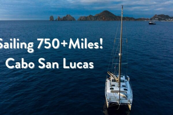 Navigați peste 750 de mile.  Călătoria de la San Diego la Cabo finalizată!