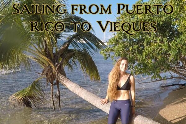 Navigați din Puerto Rico către Insulele Virgine Spaniole!  - Sailing New Horizons - Ep.  82