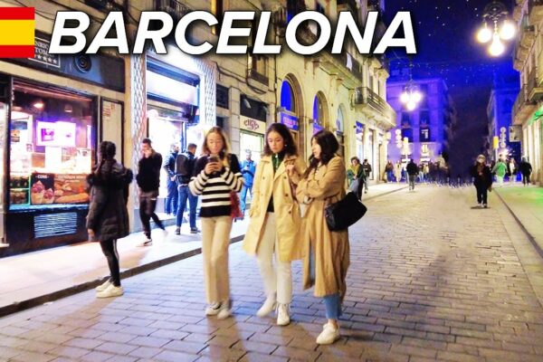 Barcelona Spania Viața de noapte în centrul orașului 4K 🇪🇸[FULL TOUR]