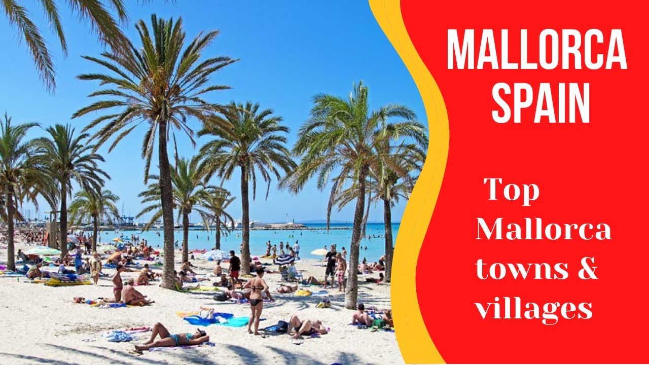 Cele mai bune orașe și sate din Mallorca