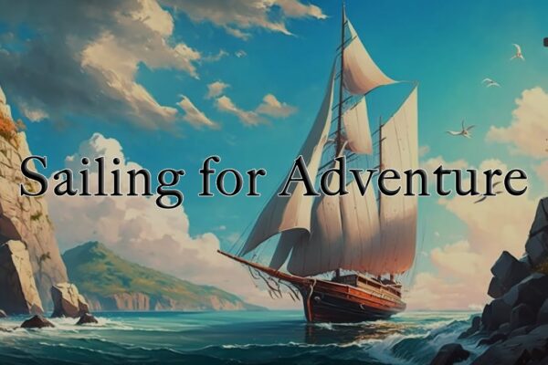 Sailing for Adventure - 2022 FLASIC Game Symphony Composition Project