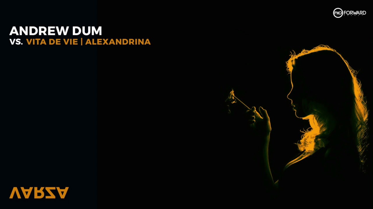 Andrew Dum vs. Vita de Vie | Alexandrina - Varza [Original Mix]