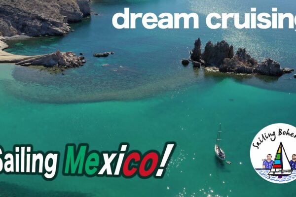 Navigare în Mexic: Croazieră de vis în Marea Cortez: Ep.26