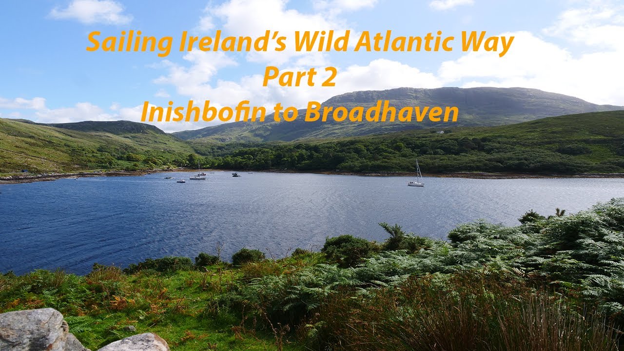 Sailing Ireland's Wild Atlantic Way Partea 2 EPISODUL 12
