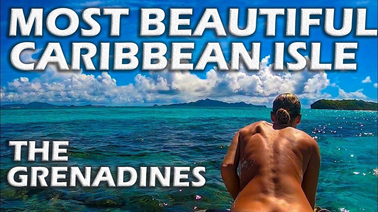 Cele mai frumoase insule din Caraibe - Grenadine - S4:E32