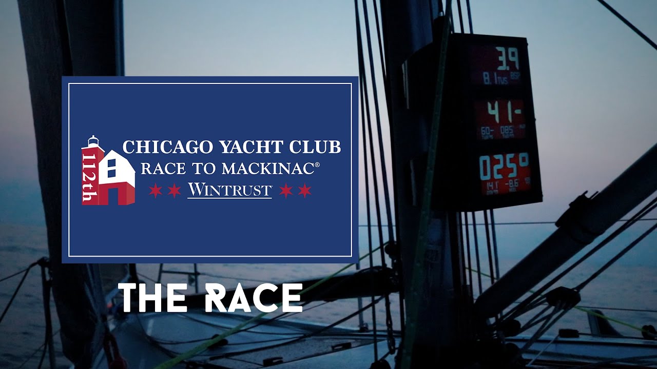 A 112-a cursă de la Chicago Yacht Club la Mackinac, prezentată de Wintrust - THE RACE