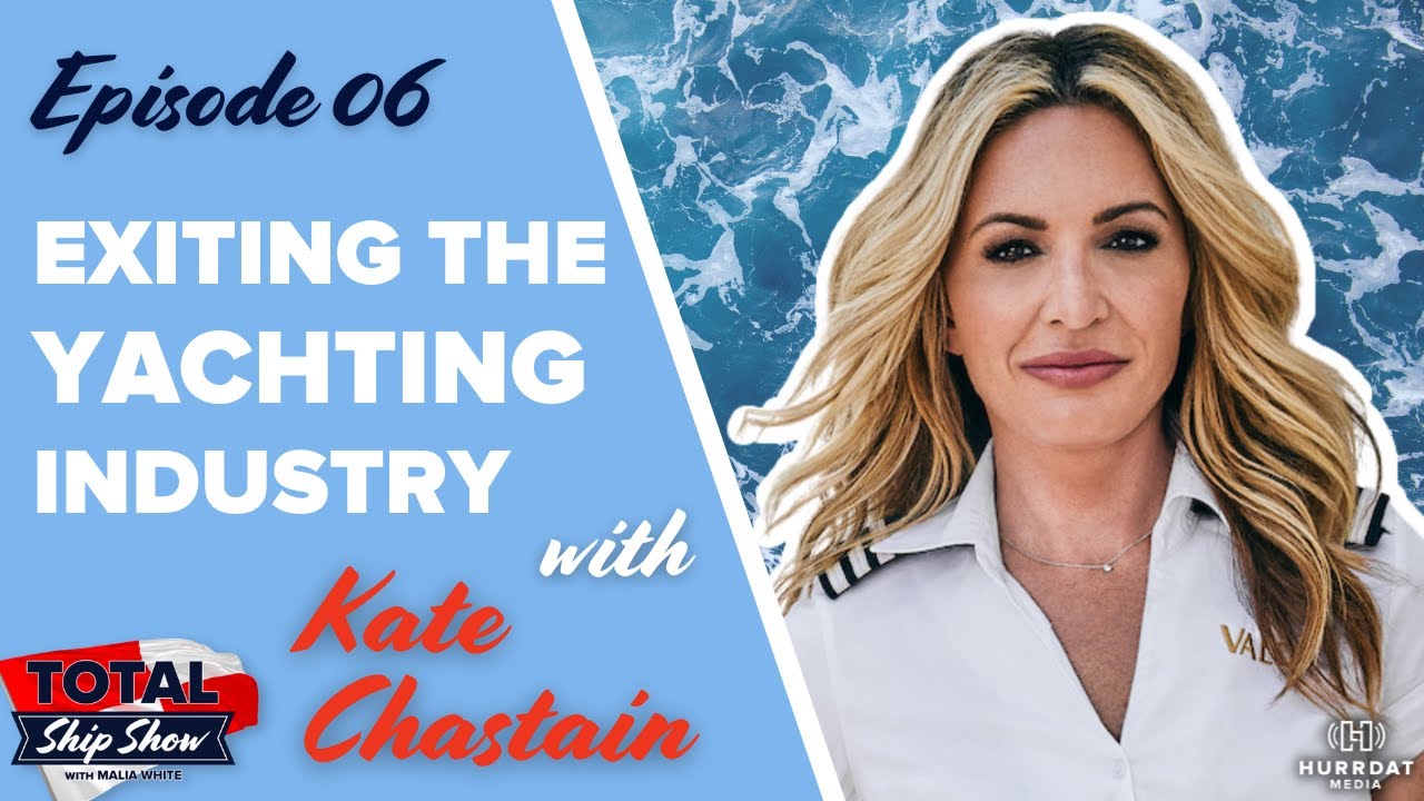 Ep 06 |  Kate Chastain iese din industria yachtingului