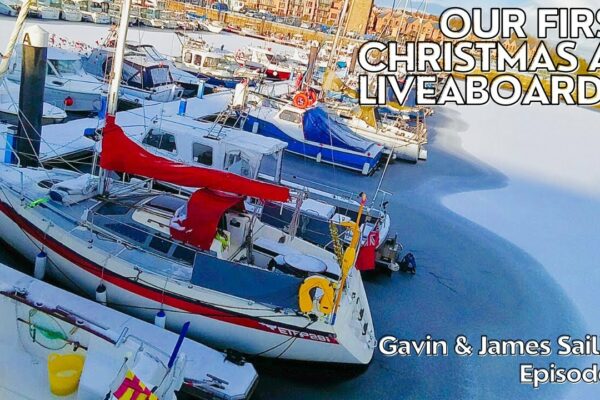 Primul Crăciun la bordul iahtului nostru cu vele de 28 de picioare!  |  Gavin & James Sailing Ep.6