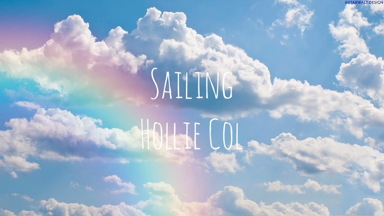 Hollie Col - Sailing (melodie)