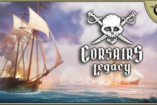 Corsairs Legacy - (Piratii și navele cu vele din lumea deschisă)