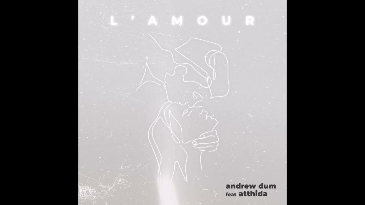 L' Amour - Andrew Dum Feat.  Athida