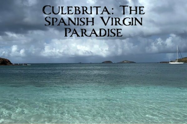Culebrita: Paradisul Fecioarei Spaniole - Sailing New Horizons - Ep.  84