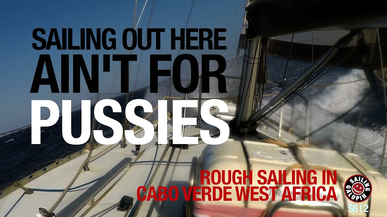 Navigarea aici nu este pentru păsăricile |  Navigație grea în Cabo Verde Africa de Vest |  Sezonul 6 |  Episodul 3