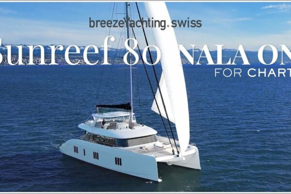 TEASER - Sunreef 80 'NALA ONE' catamaran cu vele pentru charter