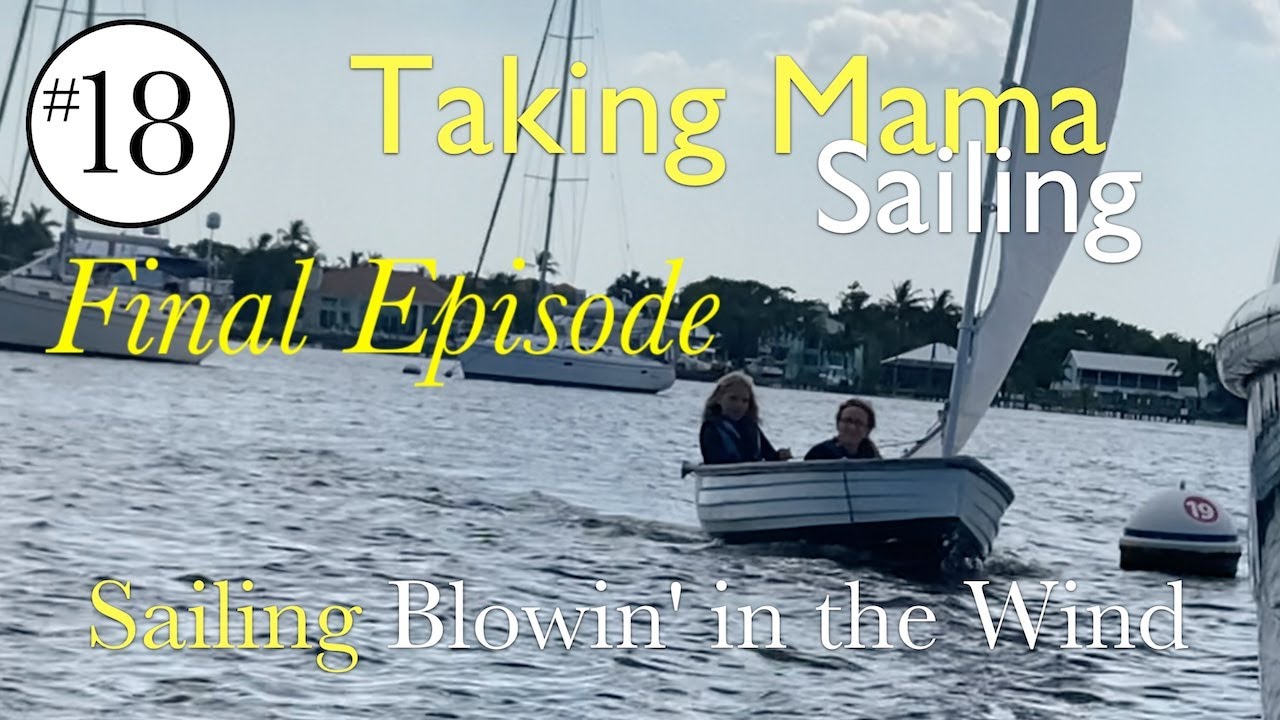 EPISOD FINAL |  Taking Mother Sailing: Copii, apă și depășirea fricii / Ep 18