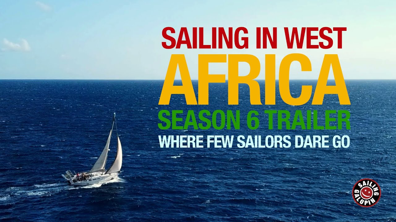 Navigare în Africa de Vest |  Unde puțini marinari îndrăznesc să navigheze |  Călătorie zdrobită |  Sezonul 6 |  Remorcă