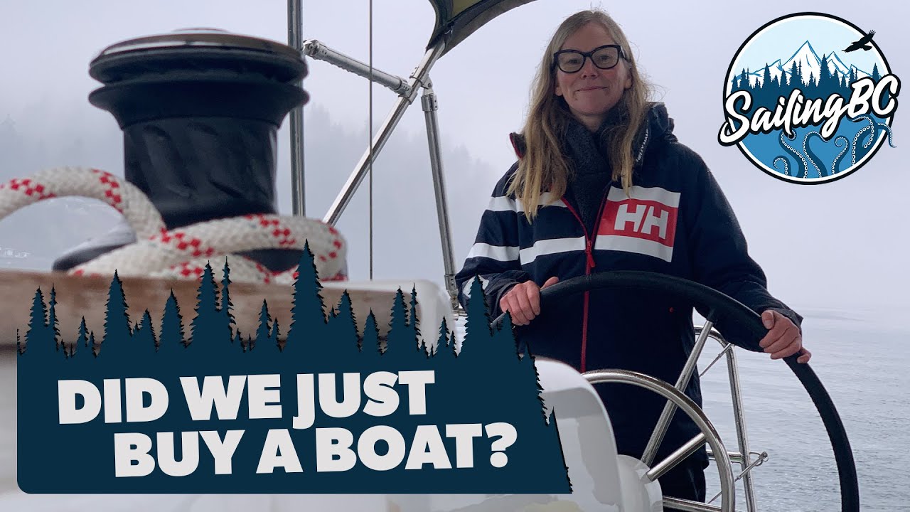 Tocmai am cumpărat o barcă?  Sailng BC S01 Episodul 1 - #sailingbc #sailing #bc #buyaboat