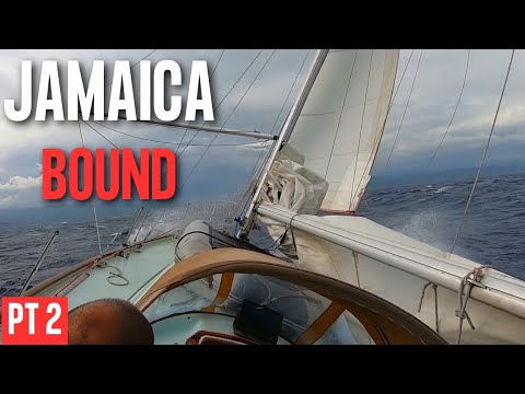 Probleme cu bara și navigarea pe valuri / Navigarea către Jamaica Pt 2 Ep 109