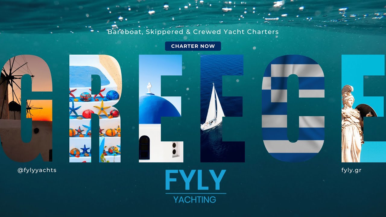 FYLY YACHTING 2023 - Charter de iahturi cu bareboat, skippered și echipaj în Grecia