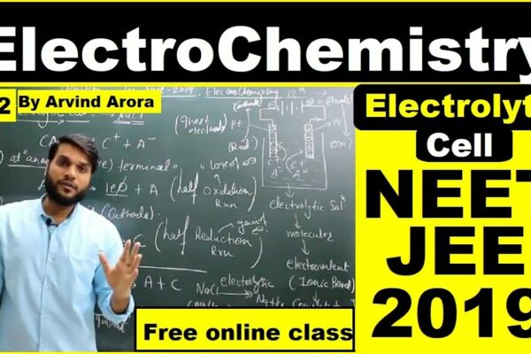 „Electrochimie” (L-2) |  NEET JEE AIIMS 2019 |  Celulă electrolitică |  De Arvind Arora