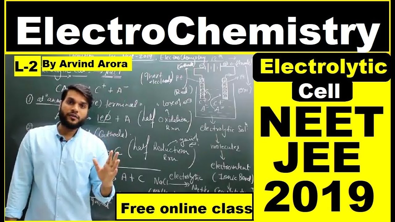 „Electrochimie” (L-2) |  NEET JEE AIIMS 2019 |  Celulă electrolitică |  De Arvind Arora