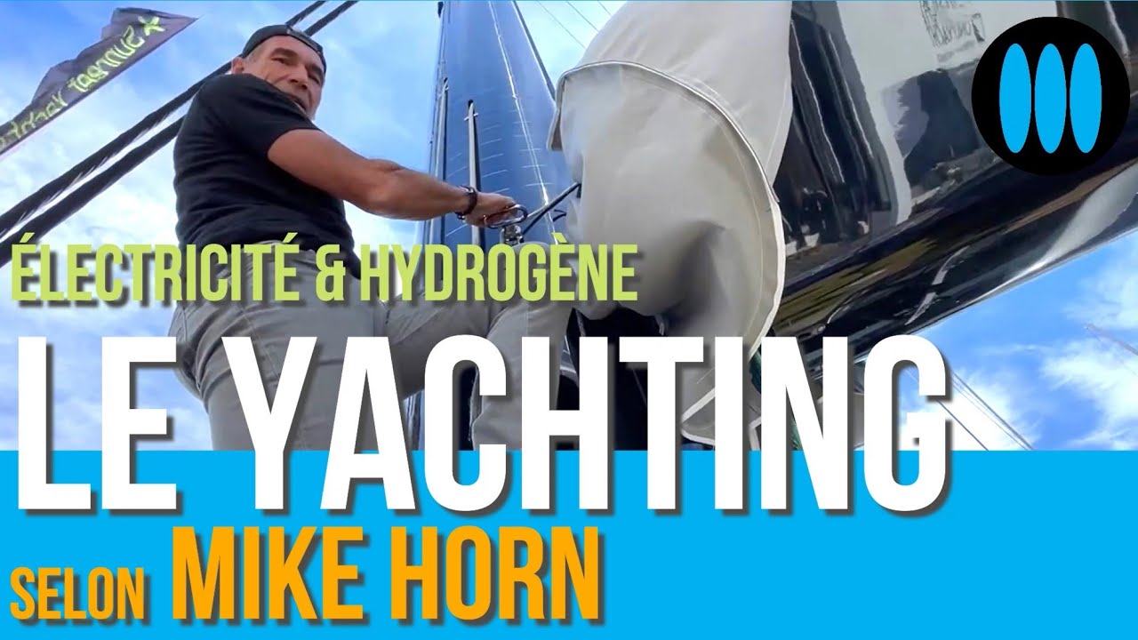 MIKE HORN - viitorul yachtingului trece prin electricitate și hidrogen!