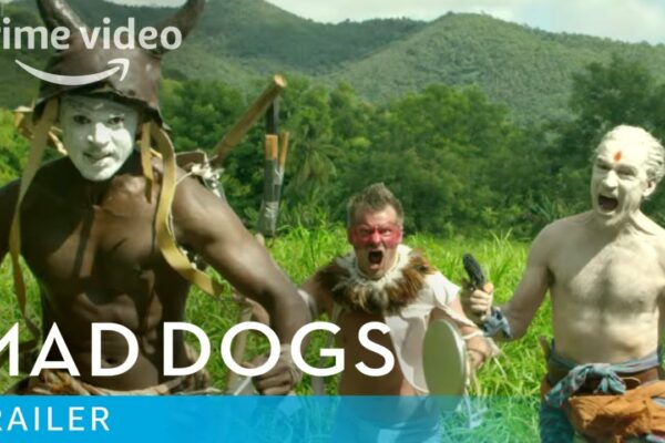 Mad Dogs - Trailer |  Prime Video